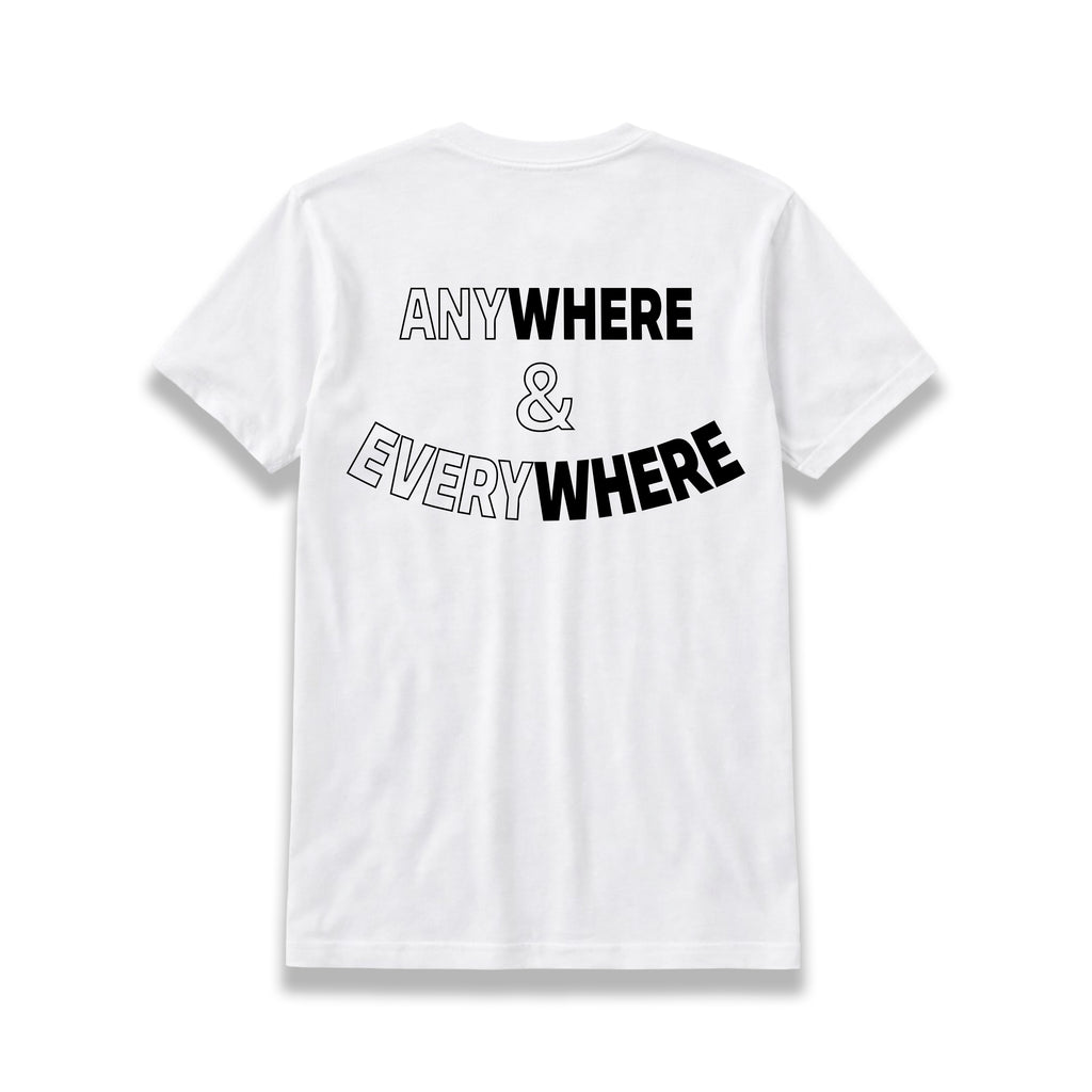 Anywhere & Everywhere Tee