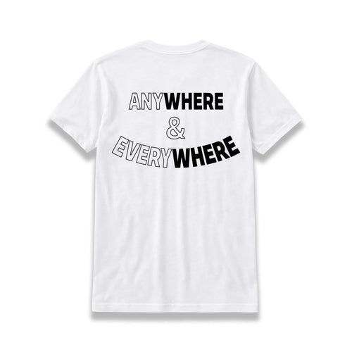 Anywhere & Everywhere Tee